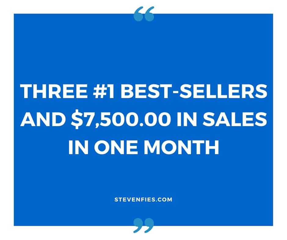 Three #1 Best-Sellers and $7,500 in Book Sales in One Month